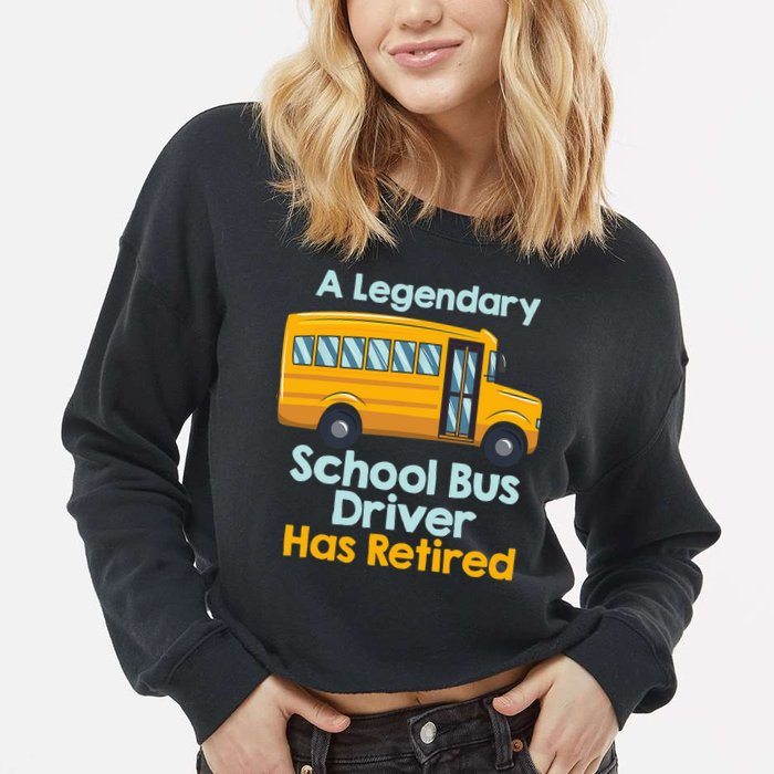 Funny Retired School Bus Driver - School Bus Retirement Cropped Pullover Crew
