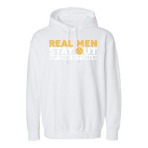 Funny Real Stay Out Of Kitchen Traditional Quote Gift Garment-Dyed Fleece Hoodie