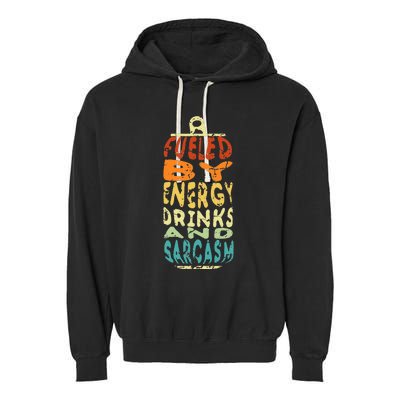 Funny Retro Sarcastic Energy Drink Caffeine Lover Garment-Dyed Fleece Hoodie