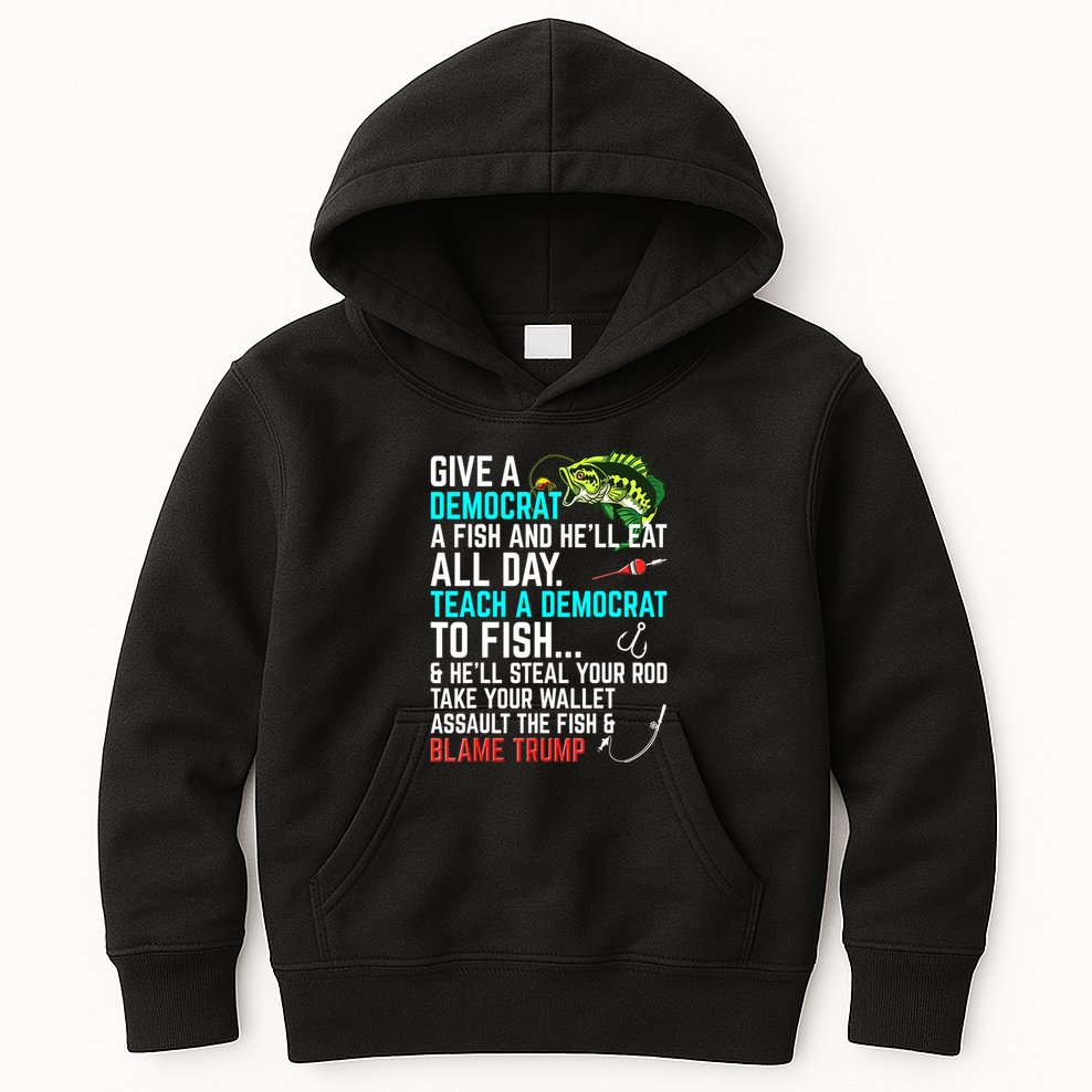 Funny Republican Saying Teach A Democrat Fish Conservative Gift Kids Hoodie
