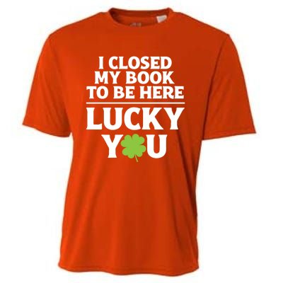 Funny Reading St Saint Patricks Day I Closed My Book Gift Cooling Performance Crew T-Shirt