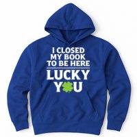 Funny Reading St Saint Patricks Day I Closed My Book Gift Hoodie