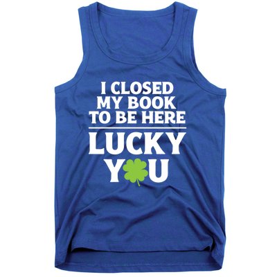 Funny Reading St Saint Patricks Day I Closed My Book Gift Tank Top