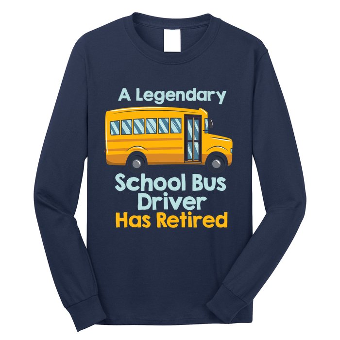 Funny Retired School Bus Driver - School Bus Retirement Long Sleeve Shirt