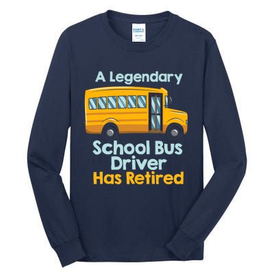 Funny Retired School Bus Driver - School Bus Retirement Tall Long Sleeve T-Shirt