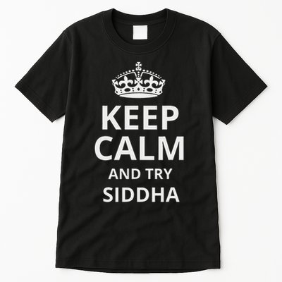 Funny Retro Siddha Design 'keep Calm And Try Siddha' Tall T-Shirt