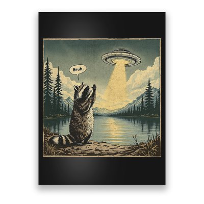 Funny Raccoon Sasquatch Alien UFO Monster Introvert Bruh Poster