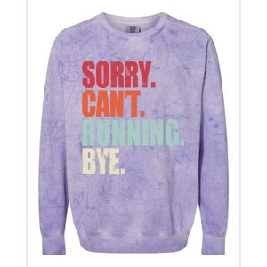 Funny Running Sorry Can't Running Bye Running Colorblast Crewneck Sweatshirt