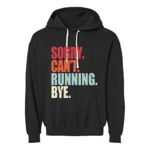 Funny Running Sorry Can't Running Bye Running Garment-Dyed Fleece Hoodie