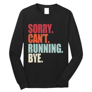 Funny Running Sorry Can't Running Bye Running Long Sleeve Shirt