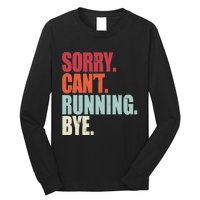 Funny Running Sorry Can't Running Bye Running Long Sleeve Shirt