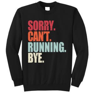 Funny Running Sorry Can't Running Bye Running Sweatshirt