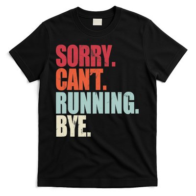 Funny Running Sorry Can't Running Bye Running T-Shirt