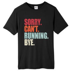 Funny Running Sorry Can't Running Bye Running Tall Fusion ChromaSoft Performance T-Shirt