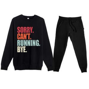 Funny Running Sorry Can't Running Bye Running Premium Crewneck Sweatsuit Set