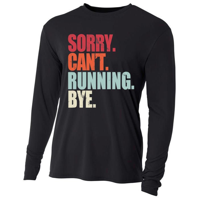 Funny Running Sorry Can't Running Bye Running Cooling Performance Long Sleeve Crew