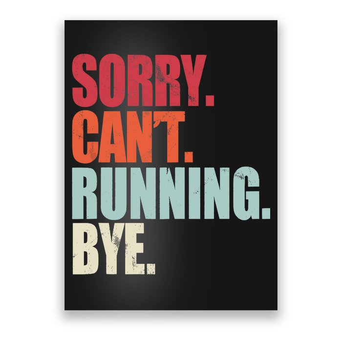 Funny Running Sorry Can't Running Bye Running Poster