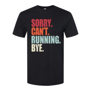 Funny Running Sorry Can't Running Bye Running Softstyle CVC T-Shirt