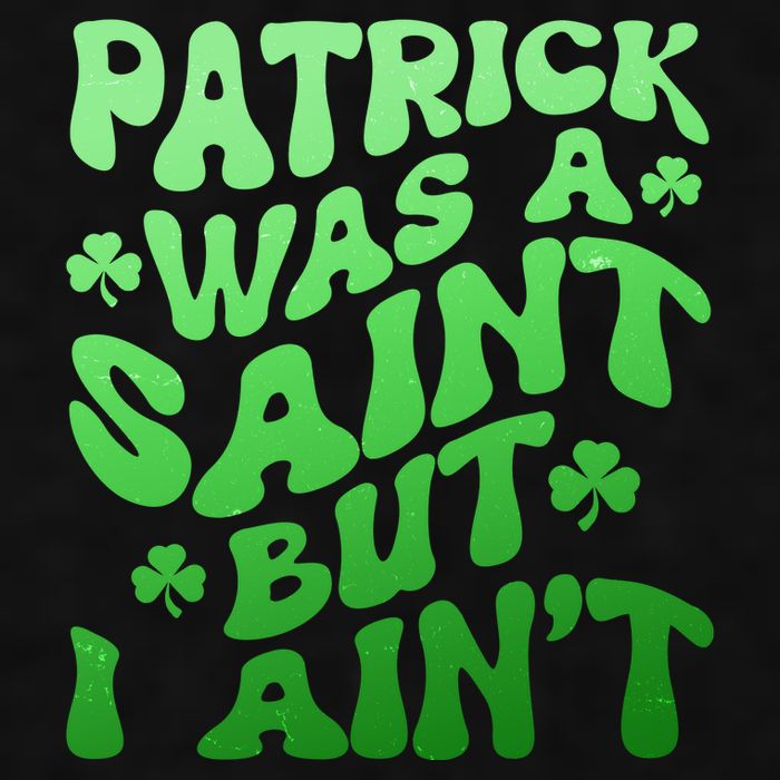 Funny Retro St Patricks Day Patrick Was A Saint But I Aint Ladies PosiCharge Tri-Blend Wicking Tank