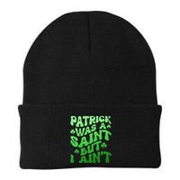 Funny Retro St Patricks Day Patrick Was A Saint But I Aint Beanie