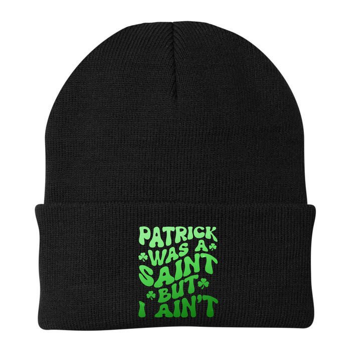 Funny Retro St Patricks Day Patrick Was A Saint But I Aint Beanie