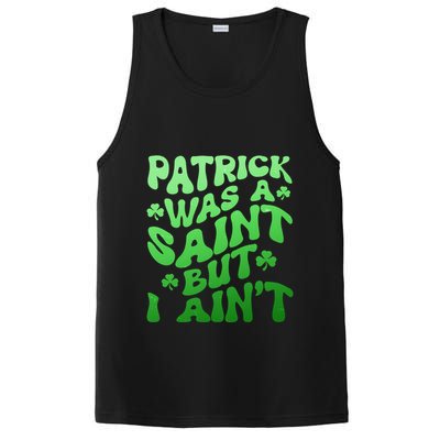 Funny Retro St Patricks Day Patrick Was A Saint But I Aint PosiCharge Competitor Tank
