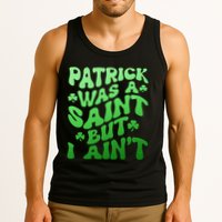 Funny Retro St Patricks Day Patrick Was A Saint But I Aint Tank Top