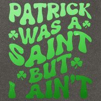 Funny Retro St Patricks Day Patrick Was A Saint But I Aint Cotton Canvas Backpack