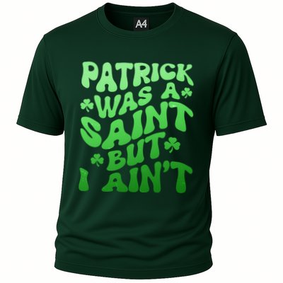 Funny Retro St Patricks Day Patrick Was A Saint But I Aint Performance Shirt