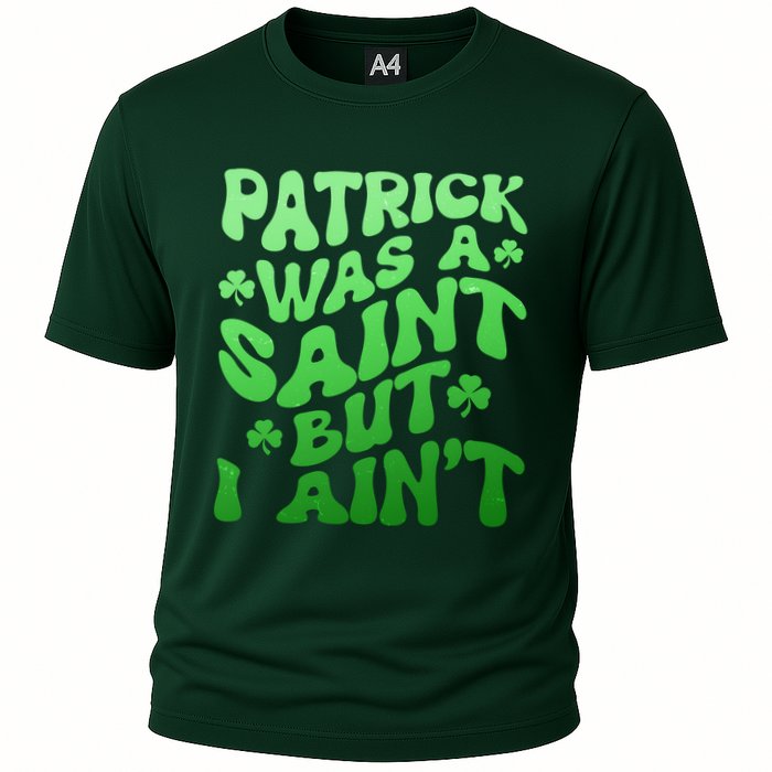 Funny Retro St Patricks Day Patrick Was A Saint But I Aint Performance Shirt