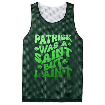 Funny Retro St Patricks Day Patrick Was A Saint But I Aint Mesh Reversible Basketball Jersey Tank