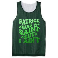 Funny Retro St Patricks Day Patrick Was A Saint But I Aint Mesh Reversible Basketball Jersey Tank