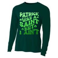 Funny Retro St Patricks Day Patrick Was A Saint But I Aint Cooling Performance Long Sleeve Crew