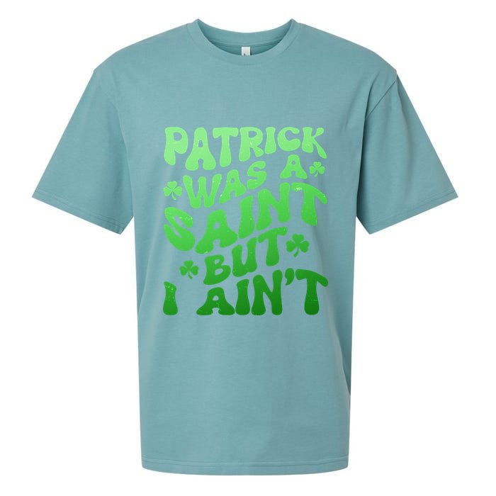 Funny Retro St Patricks Day Patrick Was A Saint But I Aint Sueded Cloud Jersey T-Shirt