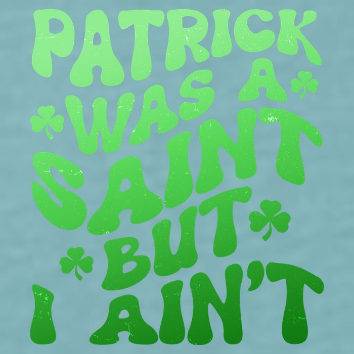 Funny Retro St Patricks Day Patrick Was A Saint But I Aint Sueded Cloud Jersey T-Shirt
