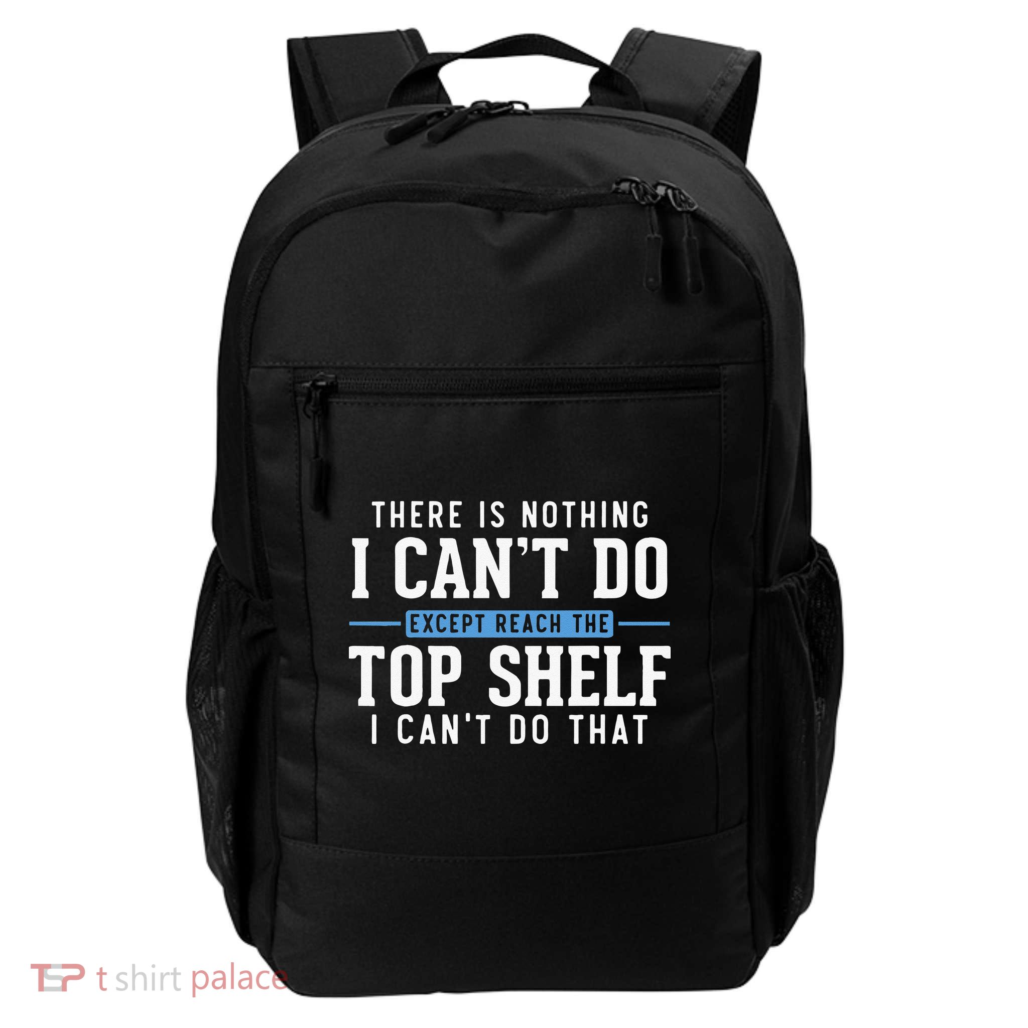 Funny Reach Top Shelf Short Friends Reach The Top Shelf Daily Commute Backpack
