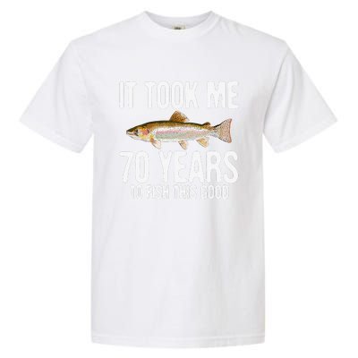 Funny Rainbow Trout Fishing 70th Birthday 70 Years To Fish Garment-Dyed Heavyweight T-Shirt