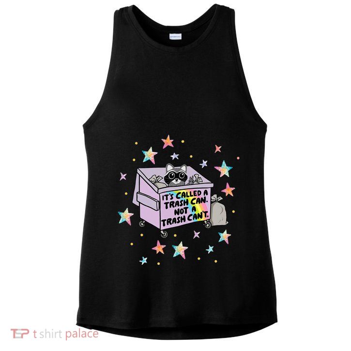 Funny Raccoon Trash Can Not Trash CanT Racoon Lover Gifts Ladies PosiCharge Tri-Blend Wicking Tank