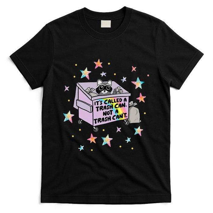 Funny Raccoon Trash Can Not Trash CanT Racoon Lover Gifts T-Shirt
