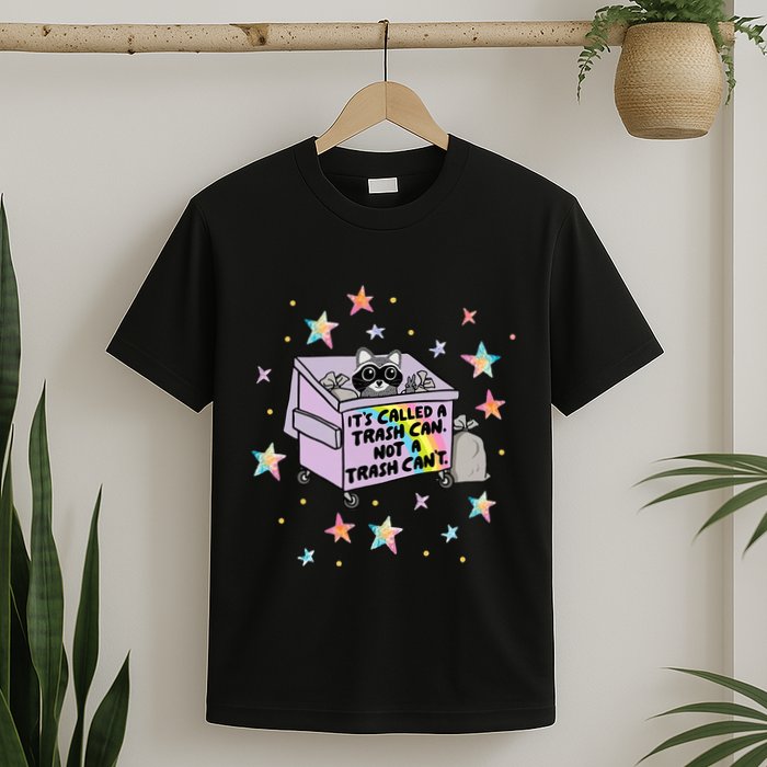 Funny Raccoon Trash Can Not Trash CanT Racoon Lover Gifts T-Shirt