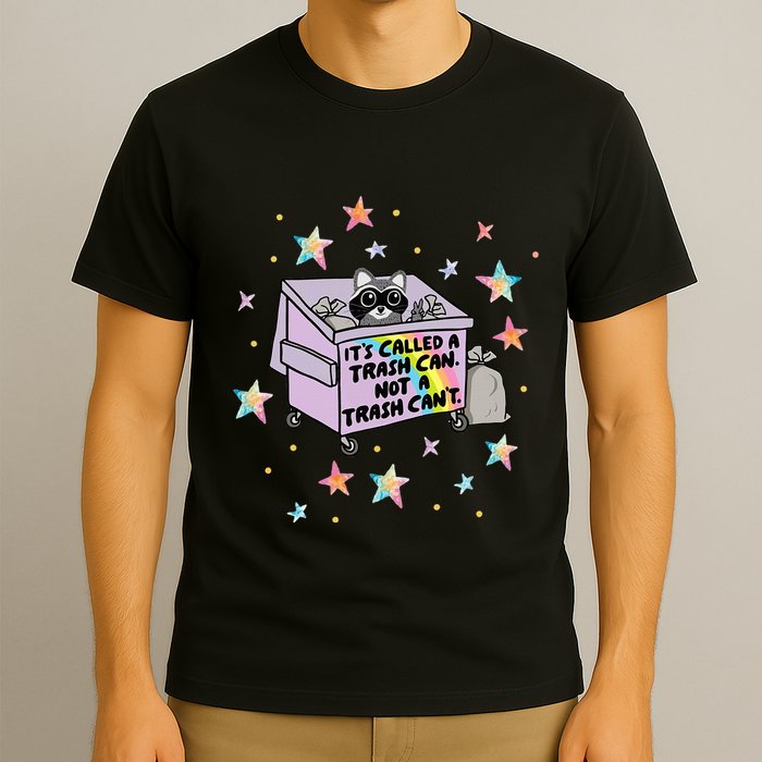 Funny Raccoon Trash Can Not Trash CanT Racoon Lover Gifts T-Shirt
