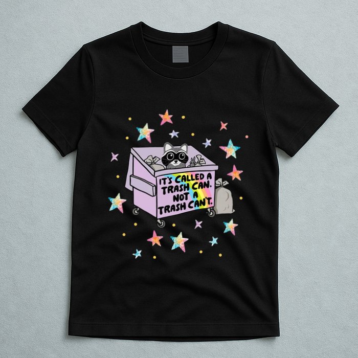 Funny Raccoon Trash Can Not Trash CanT Racoon Lover Gifts T-Shirt