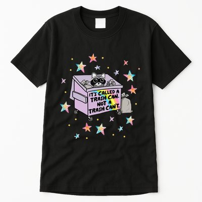 Funny Raccoon Trash Can Not Trash CanT Racoon Lover Gifts Tall T-Shirt