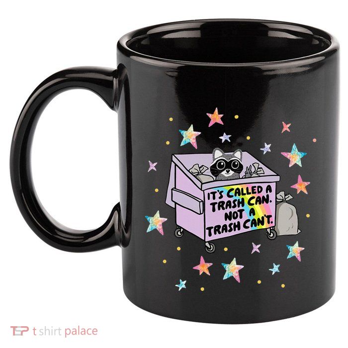 Funny Raccoon Trash Can Not Trash CanT Racoon Lover Gifts 11oz C Handle Ceramic Mug