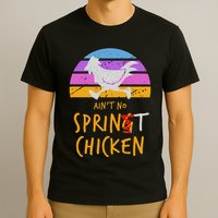 Funny Running Top AinT No Sprint Chicken T-Shirt