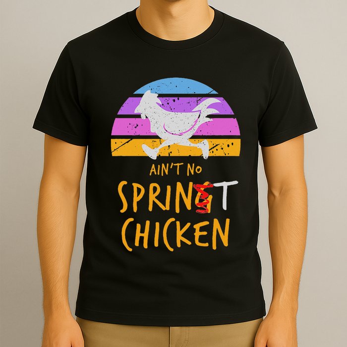 Funny Running Top AinT No Sprint Chicken T-Shirt