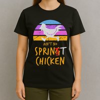 Funny Running Top AinT No Sprint Chicken T-Shirt