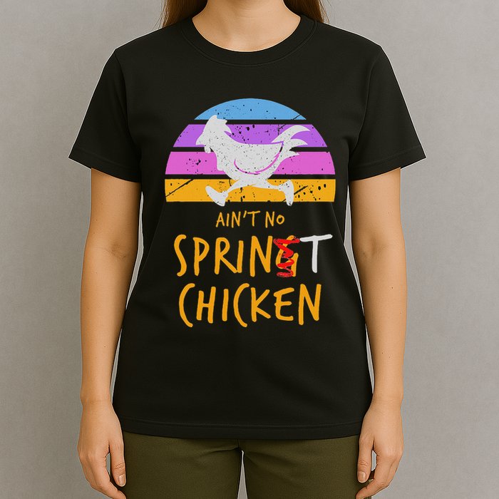 Funny Running Top AinT No Sprint Chicken T-Shirt