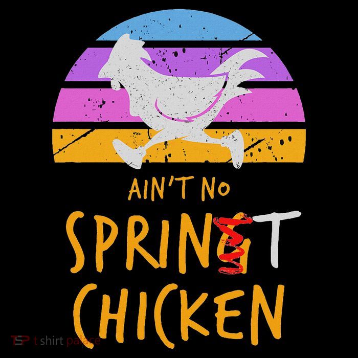 Funny Running Top AinT No Sprint Chicken T-Shirt