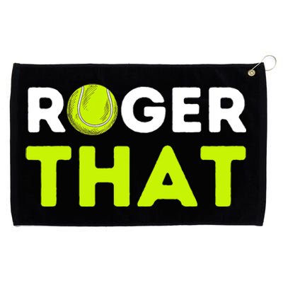 Funny Roger That Gift Funny Tennis Player & Tennis Coach Gift Grommeted Golf Towel